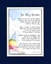 "For My Brother" Touching 8x10 Poem, Double-matted In Navy/White And Enhanced With Watercolor Graphics.