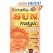 Everyday Sun Magic: Spells & Rituals for Radiant Living (Everyday Series)