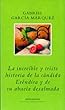 LA Increible Historia De LA Candida Erendira Y De Su Abuela Desalmada (Fiction, Poetry & Drama)