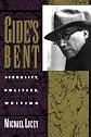 Gide's Bent: Sexuality, Politics, Writing (Ideologies of Desire)