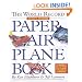 The World Record Paper Airplane Book