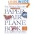 The World Record Paper Airplane Book