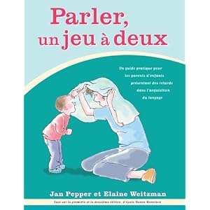 【クリックで詳細表示】Parler， UN Jeu a Deux： Comment Aider Votre Enfant a Communiquer Guide Du Parent [ペーパーバック]