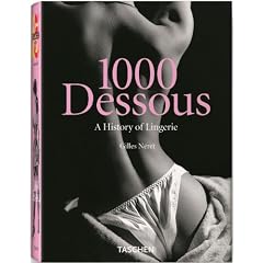 1000 Dessous: A History of Lingerie