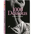 1000 Dessous: A History of Lingerie (25th Anniversary Special Edtn)