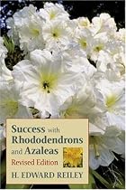 Success With Rhododendrons and Azaleas, Revised Edition