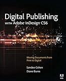 Digital publishing with Adobe InDesign CS6