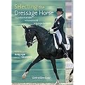 Selecting the Dressage Horse (Conformation, Movement & Temperament) (Hardcover)