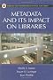 Metadata And Its Impact on Libraries
