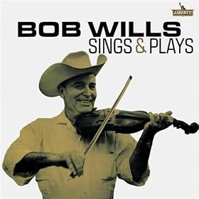Bob Wills Sings And Plays