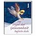 Der Engel der Gelassenheit begleite dich