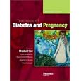 Textbook of Diabetes and Pregnancy, Second Edition (Maternal-Fetal Medicine) by  Moshe Hod, Lois G. Jovanovic, Gian Carlo Di Renzo, and Alberto De Leiva