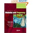 Textbook of Diabetes and Pregnancy, Second Edition (Series in Maternal-Fetal Medicine) by Moshe Hod, Lois G. Jovanovic, Gian Carlo Di Renzo, and Alberto De Leiva