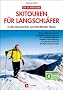 Die sch�nsten Skitouren f�r Langschl�fer