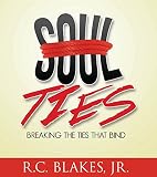 Soul-Ties: Breaking the Ties That Bind