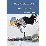 Doug Akilleez and the Killer Snowboard
