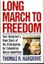Long March to Freedom: Tom Hargrove's Own Story of His Kidnapping by Colombian Narco-Guerrillas