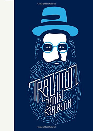 Tradition, by Daniel Khalastchi Tradition, by Daniel Khalastchi