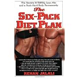 The Six-Pack Diet Plan: The Secrets to Getting Lean Abs and a Rock-Hard Body Permanently