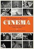 The Classical Mexican Cinema: The Poetics of the Exceptional Golden Age Films (Texas Film and Media Studies)