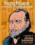 The Hunchback of East Hollywood: A Biography of Charles Bukowski