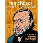 The Hunchback of East Hollywood: A Biography of Charles Bukowski book cover