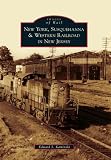 New York, Susquehanna & Western Railroad in New Jersey (Images of Rail)