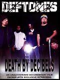 Deftones: Death By Decibels