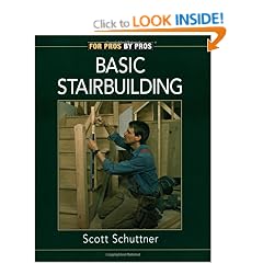 Basic Stairbuilding (For Pros By Pros)