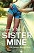 Sister Mine