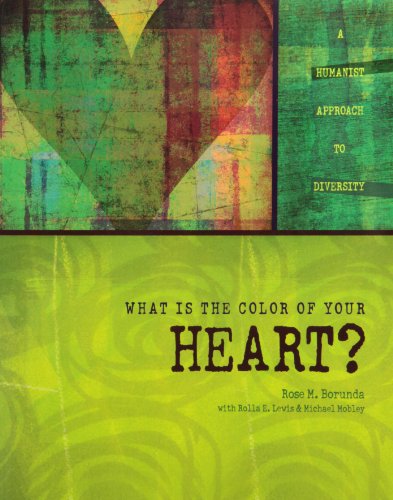 What is the Color of Your Heart: A Humanist Approach to Diversity