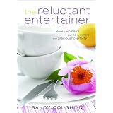 Reluctant Entertainer, The: Every Woman's Guide to Simple and Gracious Hospitalityby Sandy Coughlin