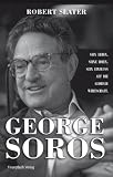 Produkt-Bild: George Soros - Sein Leben, seine Ideen, sein Einfluss auf die globale Wirtschaft