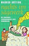 #1: Nachts im Sägewerk: Die chaotische Liebesgeschichte eines Schnarchers