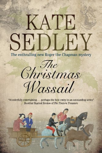 Christmas Wassail (A Roger the Chapman Mystery), by Kate Sedley