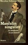 Masculin singulier : Le Dandysme et s...