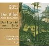 Die Bibel. Der Herr ist mein Hirte. CD: Die sch�nsten Psalmen