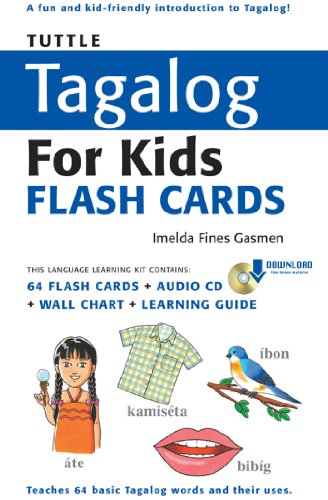 Tuttle Tagalog for Kids Flash Cards Kit: (Includes 64 Flash Cards, Downloadable Audio, Wall Chart & Learning Guide) (Tuttle Flash Cards)