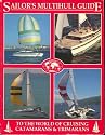 Sailor's Multihill Guide to the World of Catamarans & Trimarans: To the World of Cruising Coatamarans and Trimarans