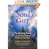 Your Soul's Gift by Robert Schwartz