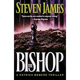 Bishop, The: A Patrick Bowers Thrillerby Steven James
