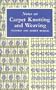 Notes on Carpet Knotting and Weaving