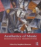 Aesthetics of music : musicological perspectives