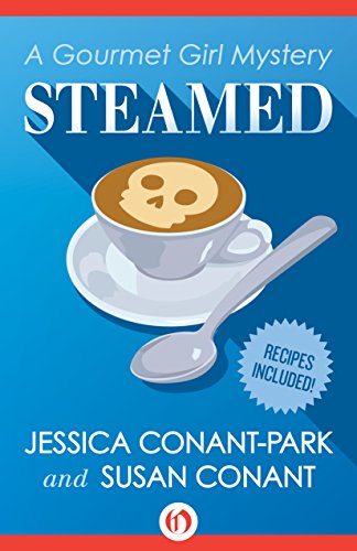 Steamed (The Gourmet Girl Mysteries)