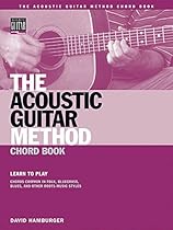 The Acoustic Guitar Method Chord Book Book (String Letter Publishing) (Acoustic Guitar) (Acoustic Guitar Private Lessons) The Acoustic Guitar Method Chord Book Book (String Letter Publishing) (Acoustic Guitar) (Acoustic Guitar Private Lessons)