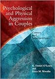 Psychological and physical aggression in couples : causes and interventions