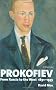 Prokofiev, A Biography: From Russia to the West 1891-1935