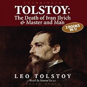 Tolstoy: The Death of Ivan Ilyich & Master and Man | [Leo Tolstoy]
