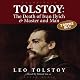 Tolstoy: The Death of Ivan Ilyich & Master and Man