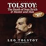 Tolstoy: The Death of Ivan Ilyich & Master and Man